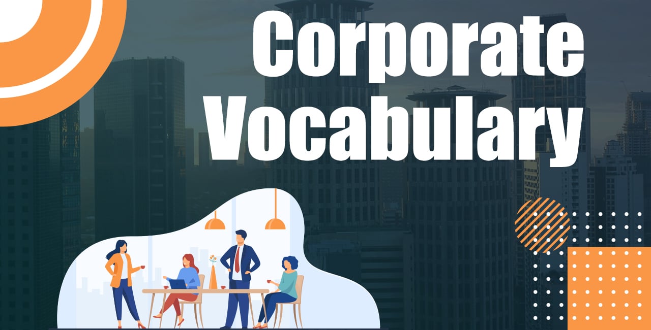 Broaden your vocabulary with powerful words and communicate effectively in a corporate setting